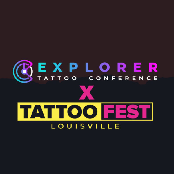 EXPLORER X TATTOO FEST LOUISVILLE TICKET